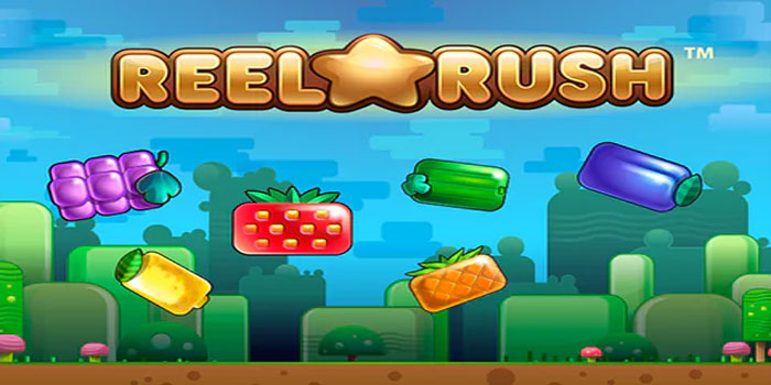 Trik Bermain Slot Reel Rush di Situs Online Terpercaya
